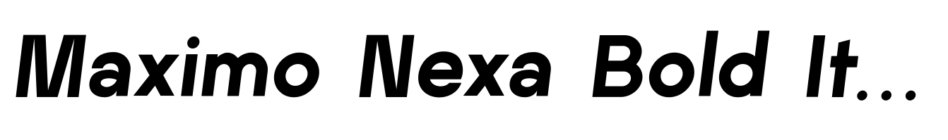 Maximo Nexa Bold Italic
